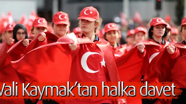 Vali Kaymak'tan halka davet