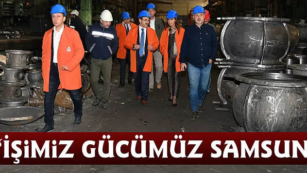 Başkan Şahin: 'İşimiz gücümüz Samsun'