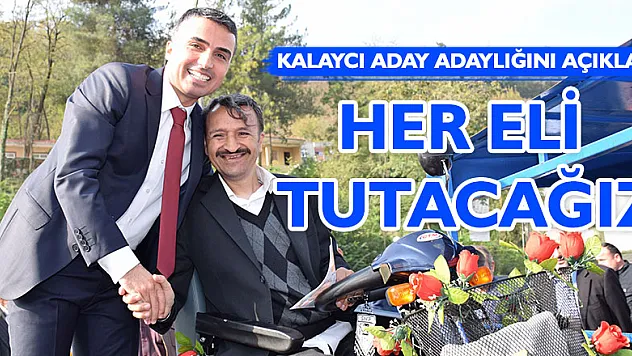 HALİL KALAYCI ADAY ADAYLIĞINI AÇIKLADI!