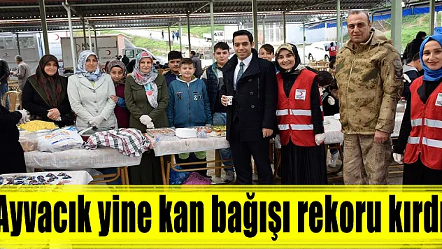  Ayvacık yine kan bağışı rekoru kırdı