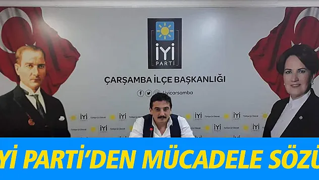 İYİ PARTİ'DEN MÜCADELE SÖZÜ