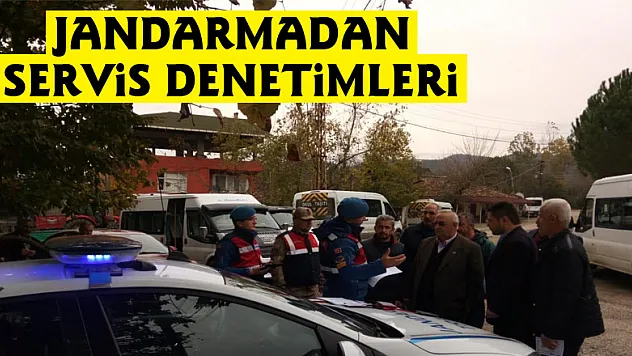 Jandarmadan servis denetimleri