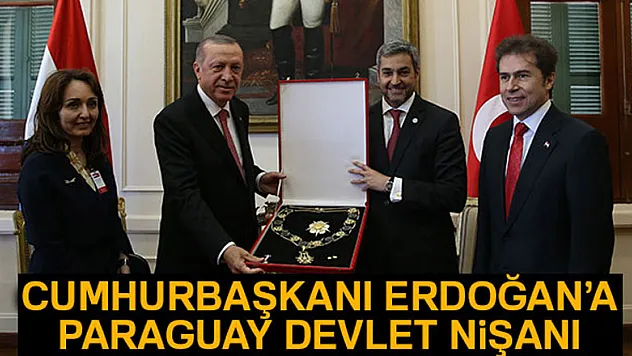 Cumhurbaşkanı Erdoğan'a Paraguay Devlet Nişanı