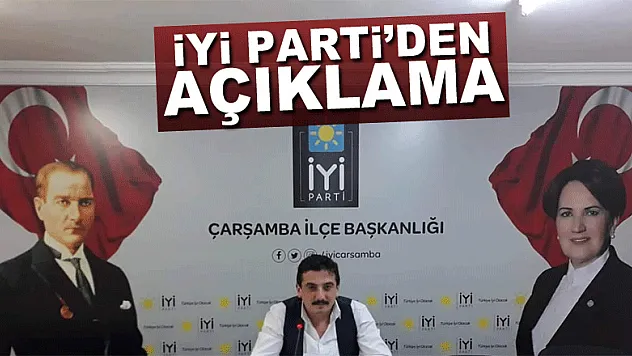 İYİ PARTİ'DEN AÇIKLAMA