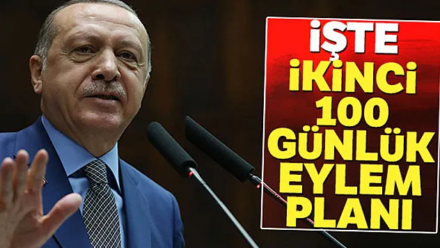 Cumhurbaşkanı Erdoğan ikinci 100 günlük eylem planını açıkladı