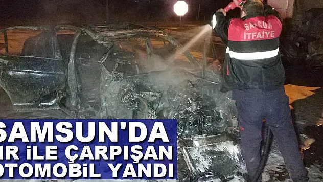 Samsun'da tır ile çarpışan otomobil yandı: 1 yaralı