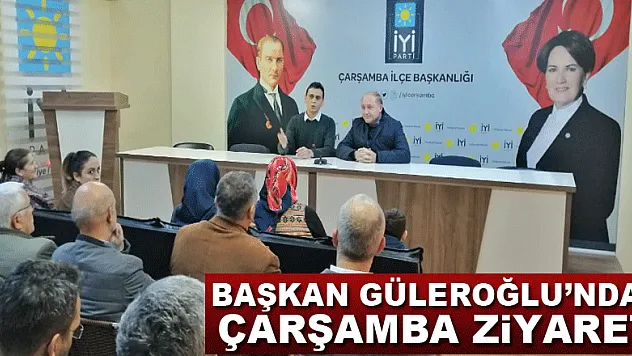 Başkan Güleroğlu'ndan Çarşamba ziyareti