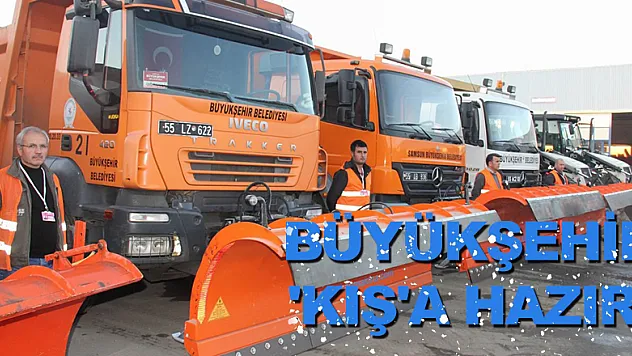 Büyükşehir 'KIŞ'a hazır!