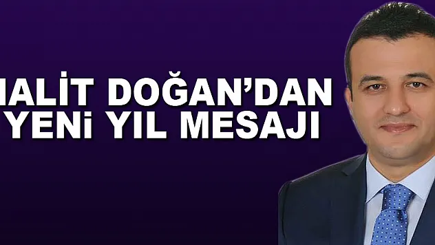 HALİT DOĞAN'DAN YENİ YIL MESAJI