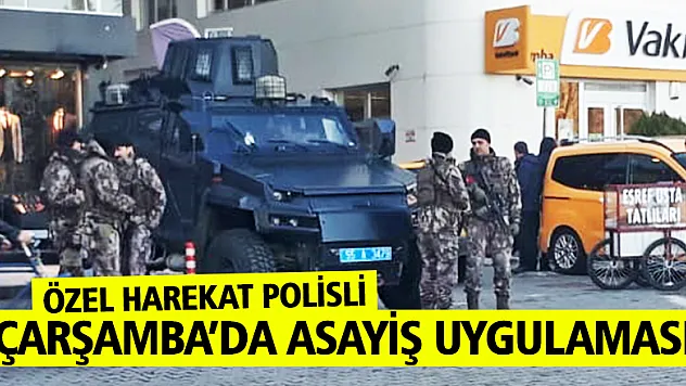 Çarşamba'da asayiş uygulaması