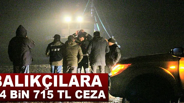 Balıkçılara 14 bin 715 TL ceza