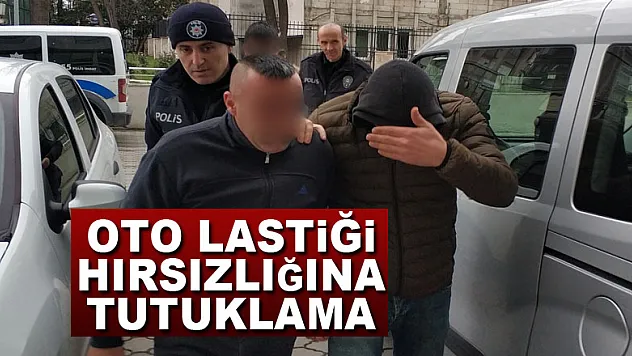 Oto lastiği hırsızlığına tutuklama