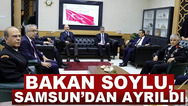 Bakan Soylu, Samsun'dan ayrıldı