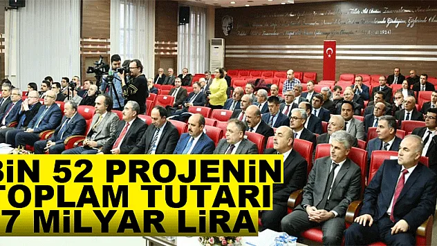 Bin 52 projenin toplam tutarı 7 milyar lira