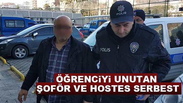Serviste 4 yaşındaki öğrenciyi unutan şoför ve hostes serbest