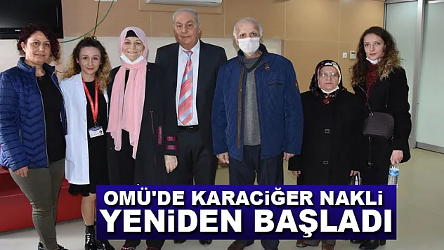 OMÜ'de karaciğer nakli yeniden başladı