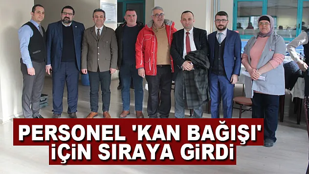 Personel 'kan bağışı' için sıraya girdi