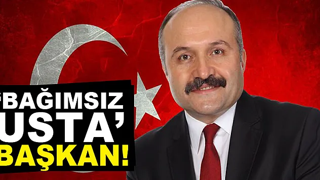 'BAĞIMSIZ USTA' BAŞKAN!