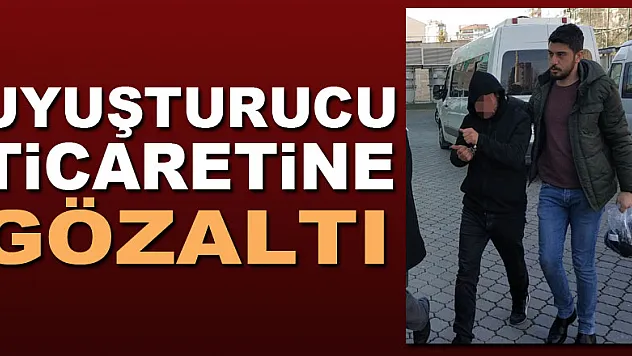 Uyuşturucu ticaretine gözaltı