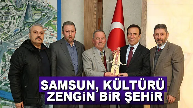 Samsun, kültürü zengin bir şehir