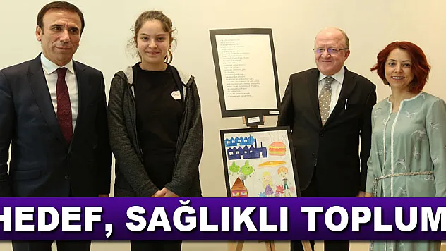Hedef, sağlıklı toplum