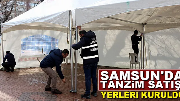  Samsun'da tanzim satış yerleri kuruldu 
