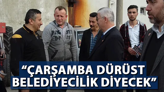 'ÇARŞAMBA DÜRÜST BELEDİYECİLİK DİYECEK'
