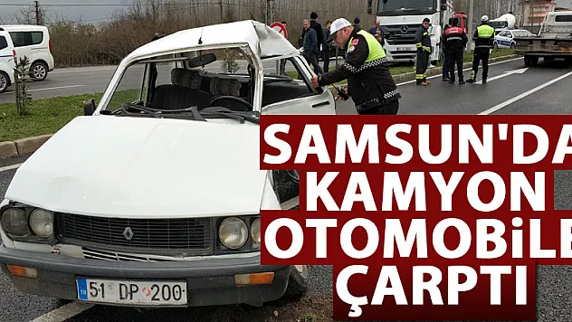 Samsun'da kamyon otomobile çarptı: 1 ölü