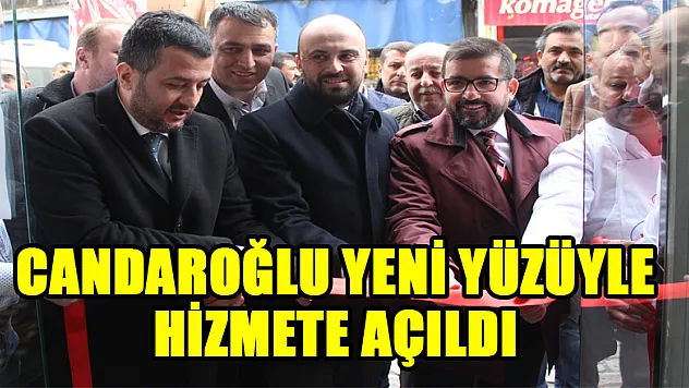 Candaroğlu yeni yüzüyle hizmete açıldı
