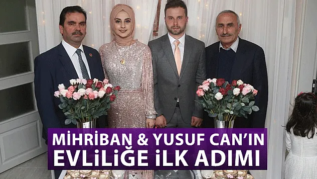 Mihriban & Yusuf Can'ın evliliğe ilk adımı