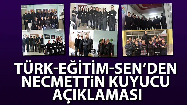 Türk-Eğitim-Sen'den Necmettin Kuyucu açıklaması