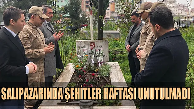 SALIPAZARINDA ŞEHİTLER HAFTASI UNUTULMADI