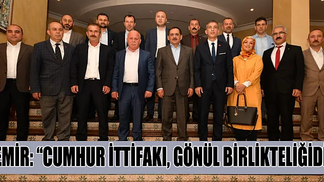 Demir: 'Cumhur İttifakı, gönül birlikteliğidir'