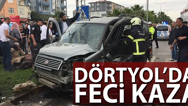 Dörtyol'da feci kaza: 3 yaralı