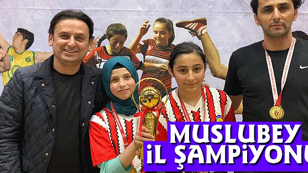 MUSLUBEY İL ŞAMPİYONU