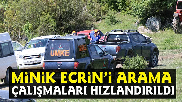 Minik Ecrin'i arama çalışmaları hızlandırıldı