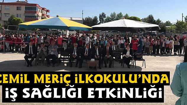 Cemil Meriç İlkokulu'nda İş Sağlığı etkinliği