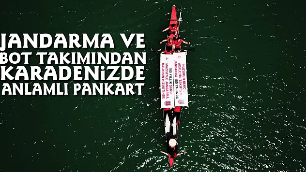 Jandarma ve Bot Takımından Karadenizde Anlamlı Pankart.