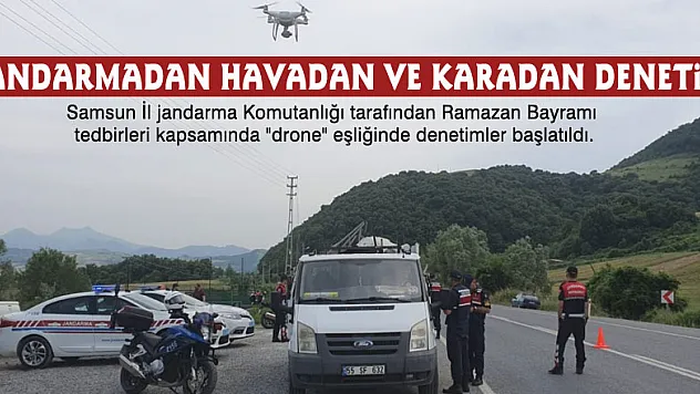 Jandarmadan havadan ve karadan denetim