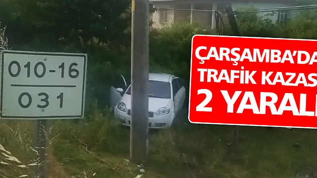 Samsun'da trafik kazası: 2 yaralı   