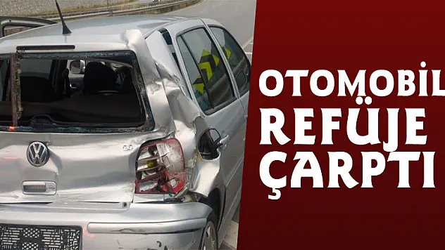 Otomobil refüje çarptı: 3 yaralı
