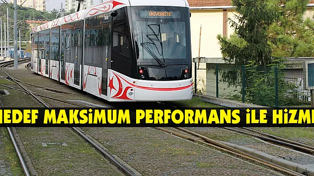 SAMULAŞ'ta hedef maksimum performans ile hizmet