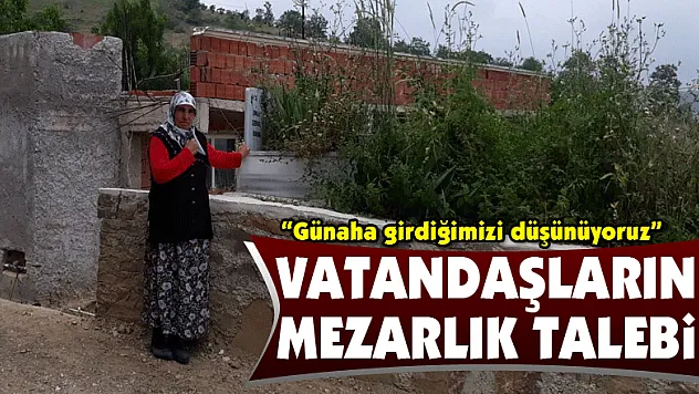 Vatandaşların mezarlık talebi