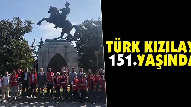 Türk Kızılayı 151.yaşında