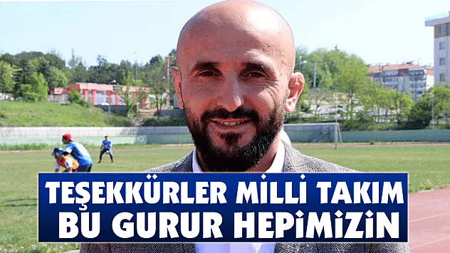 TEŞEKKÜRLER MİLLİ TAKIM BU GURUR HEPİMİZİN