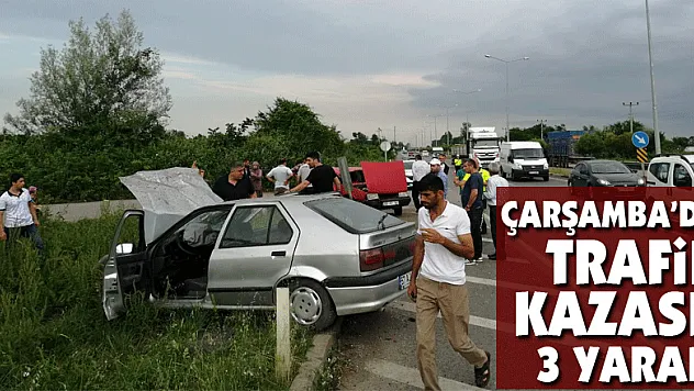Çarşamba'da trafik kazası: 3 yaralı