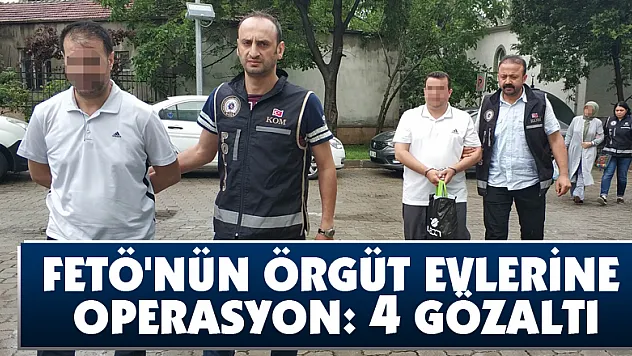 FETÖ'nün örgüt evlerine operasyon: 4 gözaltı