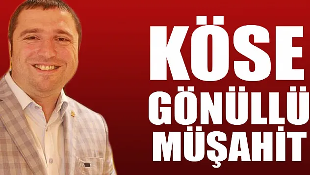  KÖSE GÖNÜLLÜ MÜŞAHİT