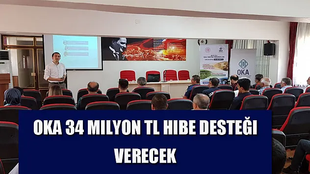  OKA 34 milyon TL hibe desteği verecek 