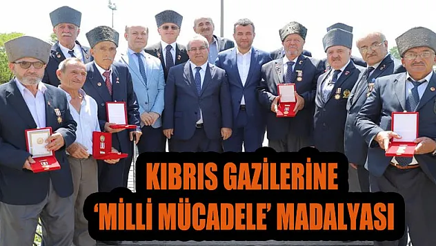 Kıbrıs gazilerine 'Milli Mücadele' madalyası   